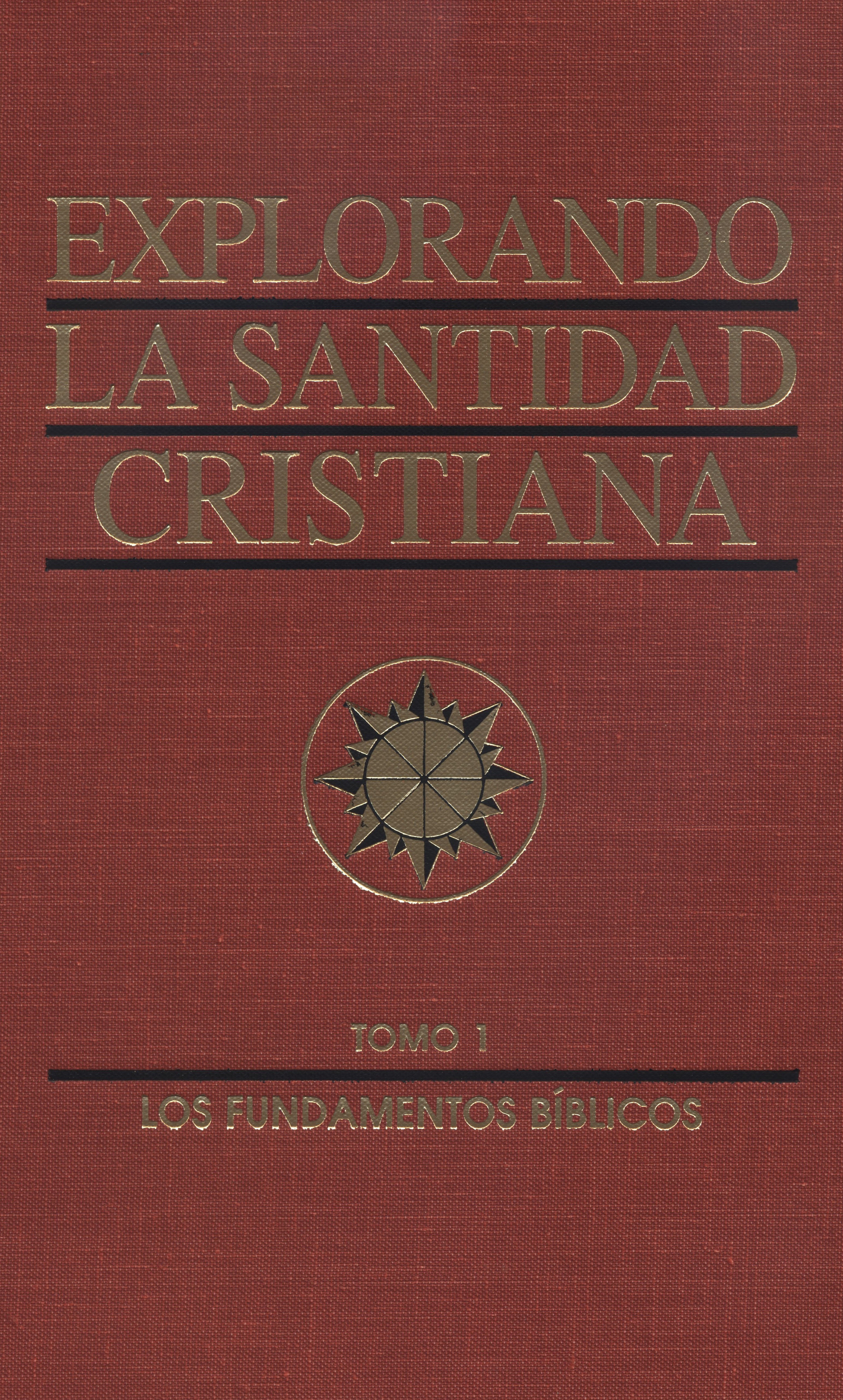 Explorando la Santidad Cristiana (Vol. 1)